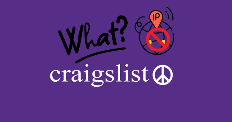 What To Do If Craigslist IP Blocked You in 2024: A Comprehensive Guide